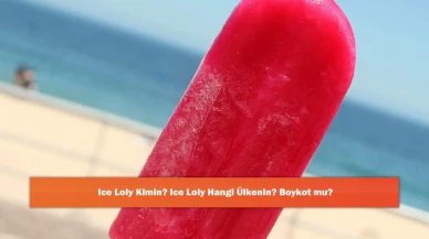 Ice Loly Kimin? Ice Loly Hangi Ülkenin? Boykot mu?