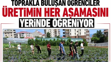Toprakla buluşan öğrenciler üretimin her aşamasını yerinde öğreniyor