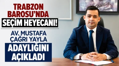 Trabzon Barosu’nda seçim heyecanı! Av. Mustafa Çağrı Yayla adaylığını açıkladı
