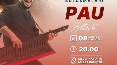 PAU Bitlis'e Geliyor! Kurtuluşun 110. Yılına Özel Dev Konser Tarihi Belli Oldu