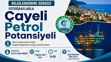 Çayeli'nde Petrol Potansiyeli Sergisi ile anlatılacak