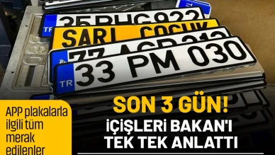 Son 3 gün! APP plakalarla ilgili tüm merak edilenler: İçişleri Bakan'ı tek tek anlattı