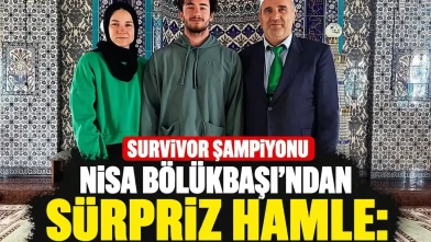 Survivor şampiyonu Nisa Bölükbaşı’ndan sürpriz hamle: Rize’de dini nikah!