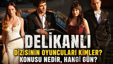 Delikanlı dizisinin oyuncuları kimler? Delikanlı dizisinin konusu nedir, hangi gün?