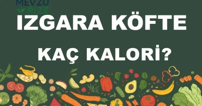 Izgara Köfte kaç kalori? Izgara Köftenin besin değerleri neler?