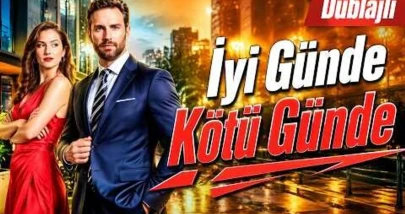 İyi Günde Kötü Günde Nereden İzlenir? Tüm Bölümler ve Yayın Platformları (2026)