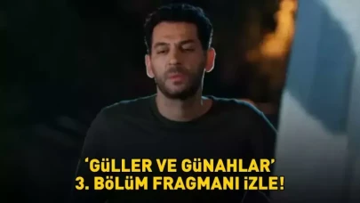 Güller ve Günahlar 3. Bölüm Fragmanı İzle