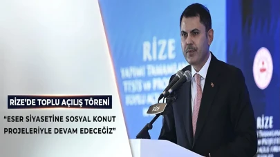 Bakan Kurum Rize'de müjdeyi verdi