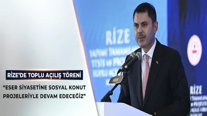 "Rize'de Toplu Açılış Töreni: Bakan Kurum'dan Önemli Açıklamalar!"