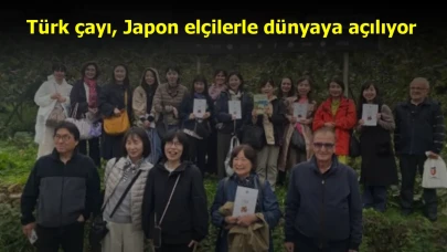 Türk çayı, Japon elçilerle dünyaya açılıyo