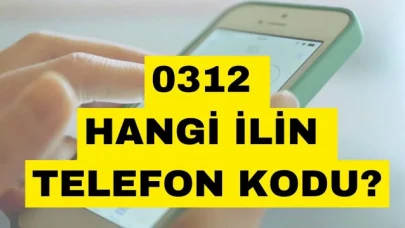 0312 Nerenin Kodu? Ankara Alan Kodu Hakkında Bilinmeyen Numara Sorgulama