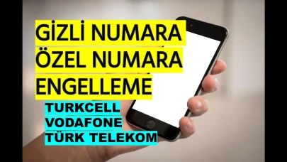 Gizli Numara Engelleme (Turkcell, Vodafone, Türk Telekom)