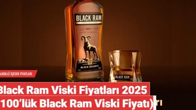 Black Ram Viski Fiyatları 2025 (100’lük Black Ram Viski Fiyatı)