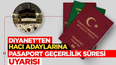 Diyanet'ten hacı adaylarına 'pasaport geçerlilik süresi' uyarısı