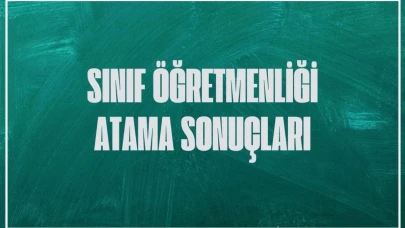 Sınıf Öğretmenliği Atama Kura Sonuçları Açıklandı mı? MEB 2025 Sözleşmeli Öğretmenlik Atama Listesi e-Devlet’te