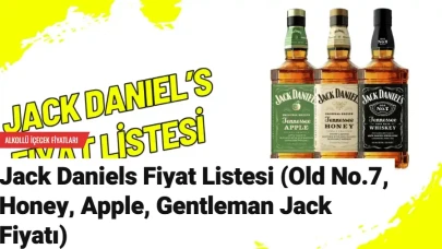 Jack Daniels Fiyat Listesi (Old No.7, Honey, Apple, Gentleman Jack Fiyatı)