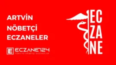 Artvin’de 8 Kasım Nöbetçi Eczaneler Listesi