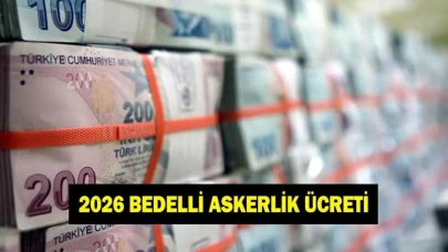 2026 Yılı İçin Bedelli Askerlik Ücreti Belli Oldu: Ocak Ayında Ne Kadar Olacak?