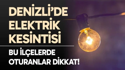 Denizli elektrik kesintisi… 3 Kasım 2025