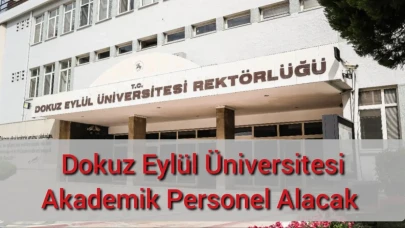 Dokuz Eylül Üniversitesi Akademik Personel Alacak