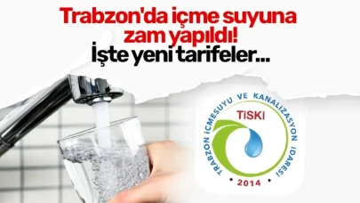 Trabzon’da İçme Suyuna Yüzde 17-25 Arasında Zam Yapıldı
