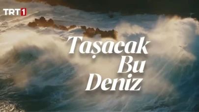 Taşacak Bu Deniz 10. Bölüm Fragmanı Yayınlandı mı? Yeni Bölümde Fırtına Kopacak!