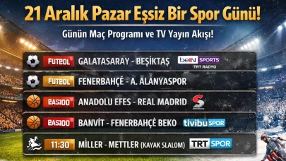 21 Aralık Pazar Eşsiz Bir Spor Günü: Günün Maç Programı ve TV Yayın Akışı!
