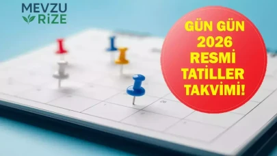 Rizeliler İçin 2026 Resmi Tatiller Gün ve Tarihler