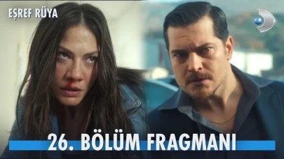 Eşref Rüya 26. bölüm fragmanını izle