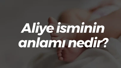 Aliye isminin anlamı nedir?