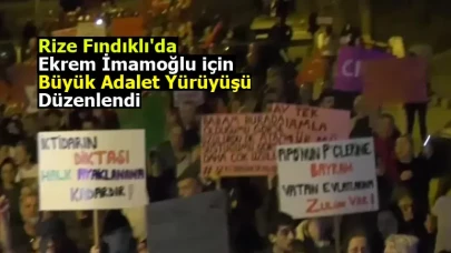 Rize Fındıklı'da Ekrem İmamoğlu için Büyük Adalet Yürüyüşü düzenlendi