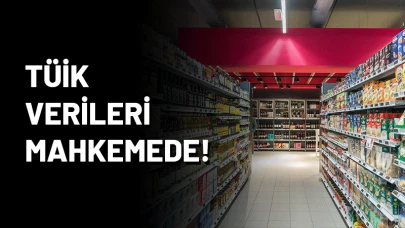 TÜİK verileri mahkemede!
