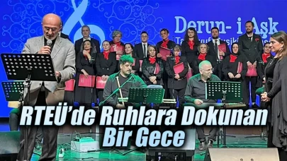 RTEÜ’de Ruhlara Dokunan Bir Gece