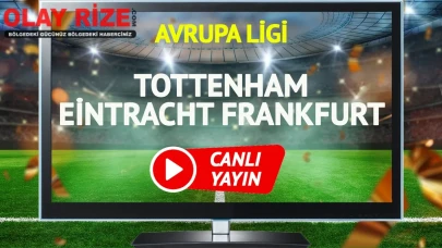 Tottenham ve Eintracht Frankfurt, Avrupa Ligi'nde büyük bir mücadeleye hazırlanıyor!