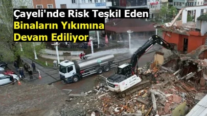 Çayeli'nde Risk Teşkil Eden Binaların Yıkımına Devam Ediliyor