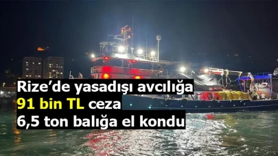 Rize’de yasadışı avcılığa 91 bin TL ceza: 6,5 ton balığa el kondu