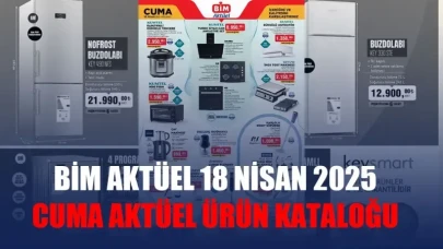 18 Nisan 2025 Cuma Günü BİM'de Hangi Aktüel Ürünler Satışta Olacak?