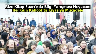 Rize Kitap Fuarı’nda Bilgi Yarışması Heyecanı: Her Gün Kahoot’ta Kıyasıya Mücadele