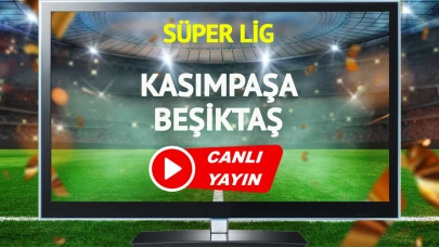 Kasımpaşa - Beşiktaş Maçı İçin Geri Sayım Başladı! Canlı Yayın Detayları Açıklandı