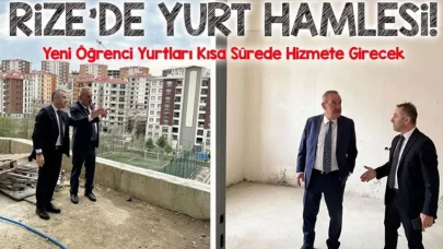 Rize’de Yurt Hamlesi! Yeni Öğrenci Yurtları Kısa Sürede Hizmete Girecek