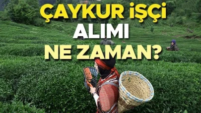 ÇAYKUR İŞÇİ ALIMI 2025 SON DURUM GELİŞMELER | Çaykur işçi alımı başvurusu ne zaman, başladı mı? 2025 Çaykur 1500 mevsimlik işçi alımı yapılacak mı, kura tarihi belli oldu mu? Gözler ÇAYKUR Genel Müdürlüğü duyurusunda!