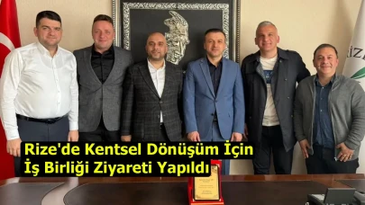 Rize'de Kentsel Dönüşüm İçin İş Birliği Ziyareti Yapıldı