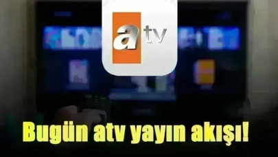 20 Mayıs 2025 Salı ATV Yayın Akışı! Bugün ATV'de Hangi Programlar Var?