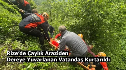 Rize’de Çaylık Araziden Dereye Yuvarlanan Vatandaş Kurtarıldı