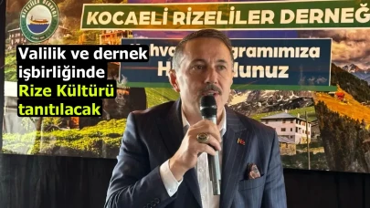 Valilik ve dernek işbirliğinde Rize Kültürü tanıtılacak