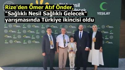 Rize'den Ömer Atıf Önder, "Sağlıklı Nesil Sağlıklı Gelecek" yarışmasında Türkiye ikincisi oldu