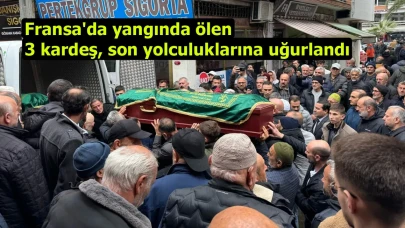 Fransa'da yangında ölen 3 kardeş, son yolculuklarına uğurlandı