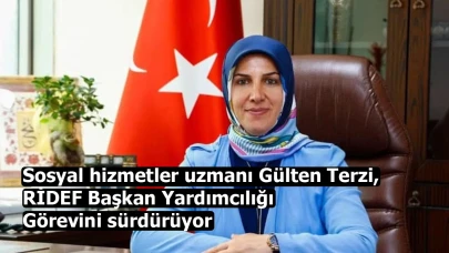Sosyal hizmetler uzmanı Gülten Terzi, RİDEF Başkan Yardımcılığı görevini sürdürüyor