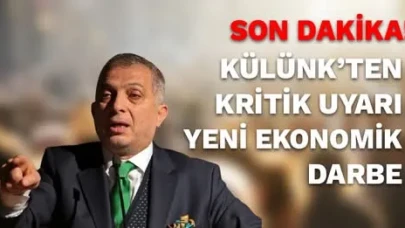 Külünk’ten Kritik Uyarı: “Yeni Ekonomik Darbe Tehdidi”