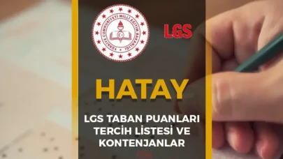 Hatay LGS Taban Puanları 2025! İlçelere ve Okul Türlerine Göre Güncel Liste